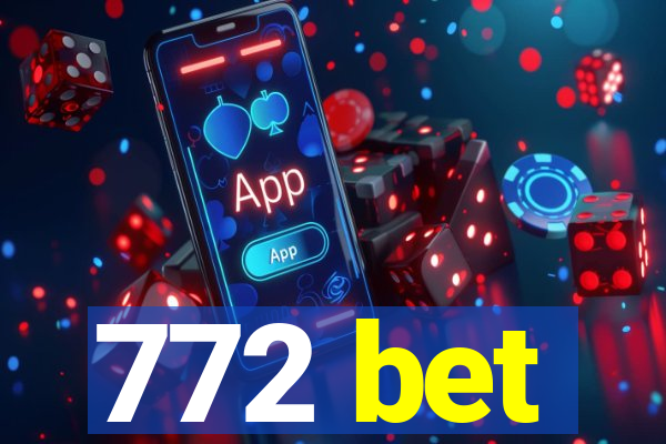 772 bet